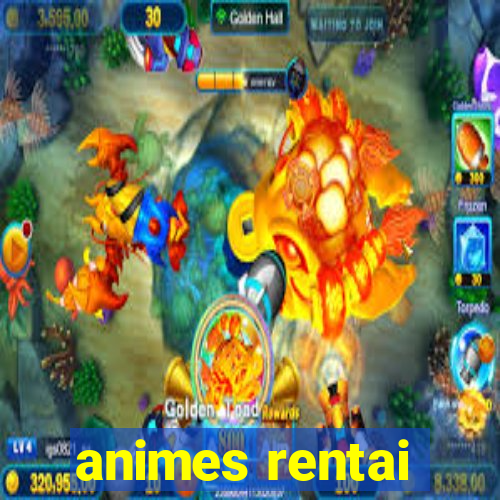 animes rentai